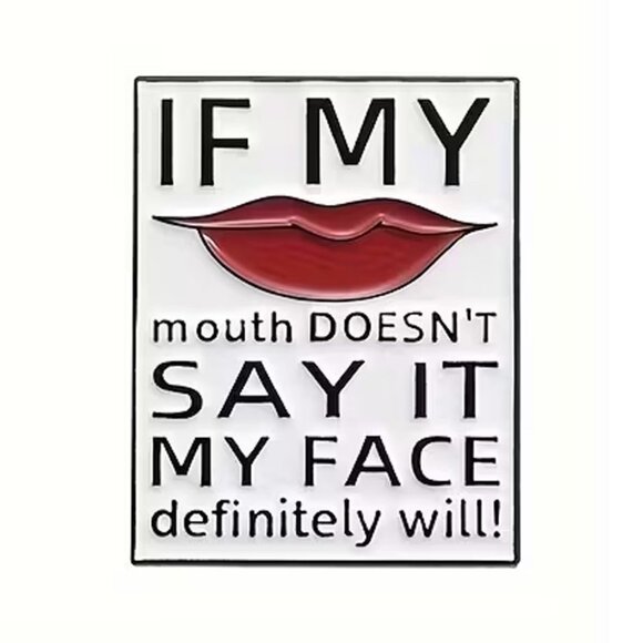 If my mouth doesn't say it... Collectible Enamel Pin NEW! 119A3 - Picture 4 of 4
